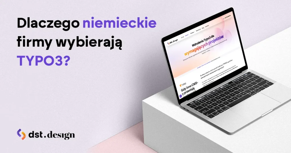Dlaczego firmy z kapitałem niemieckim w Polsce wybierają TYPO3
